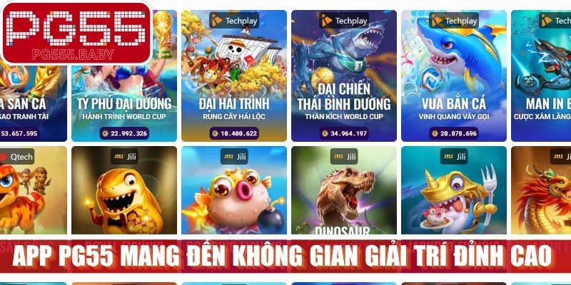 App PG55 mang đến không gian giải trí đỉnh cao cùng sự thuận tiện