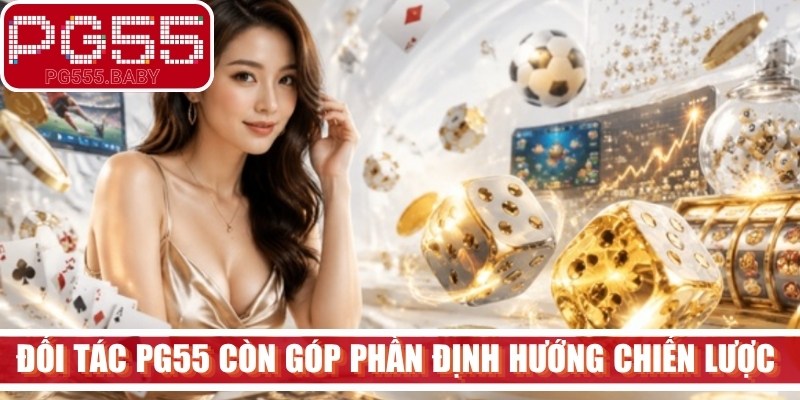 Các đối tác PG55 còn góp phần định hướng chiến lược phát triển lâu dài