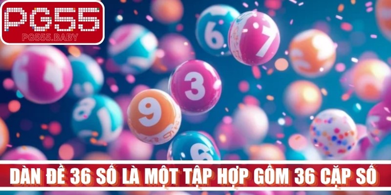 Dàn đề 36 số thực chất là một tập hợp gồm 36 cặp số ngẫu nhiên