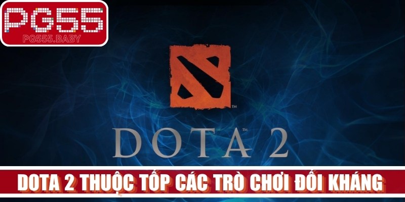 Dota 2 thuộc tốp các trò chơi đối kháng trực tuyến vang danh