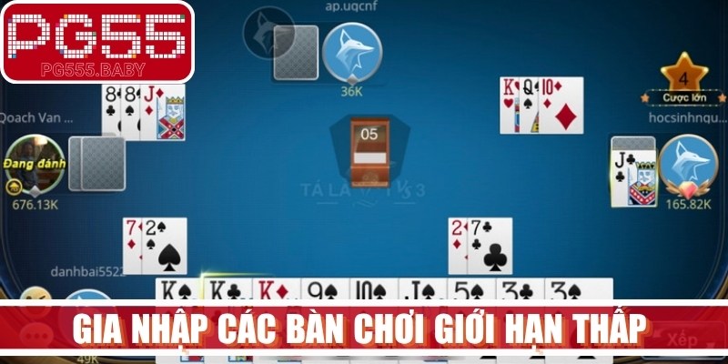 Gia nhập các bàn chơi giới hạn thấp hoặc tận dụng chế độ chơi thử