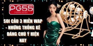 Soi Cầu 3 Miền Wap - Những Thống Kê Đáng Chú Ý Hiện Nay