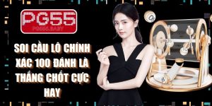 Soi Cầu Lô Chính Xác 100 Đánh Là Thắng Chốt Cực Hay