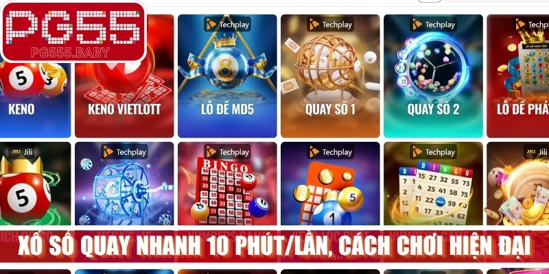 Xổ số quay nhanh 10 phút/lần, cách chơi hiện đại, rất dễ trúng